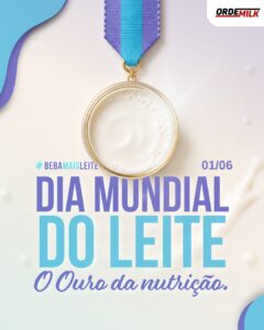 Dia Mundial do Leite: Um Alimento que Nutre Gerações